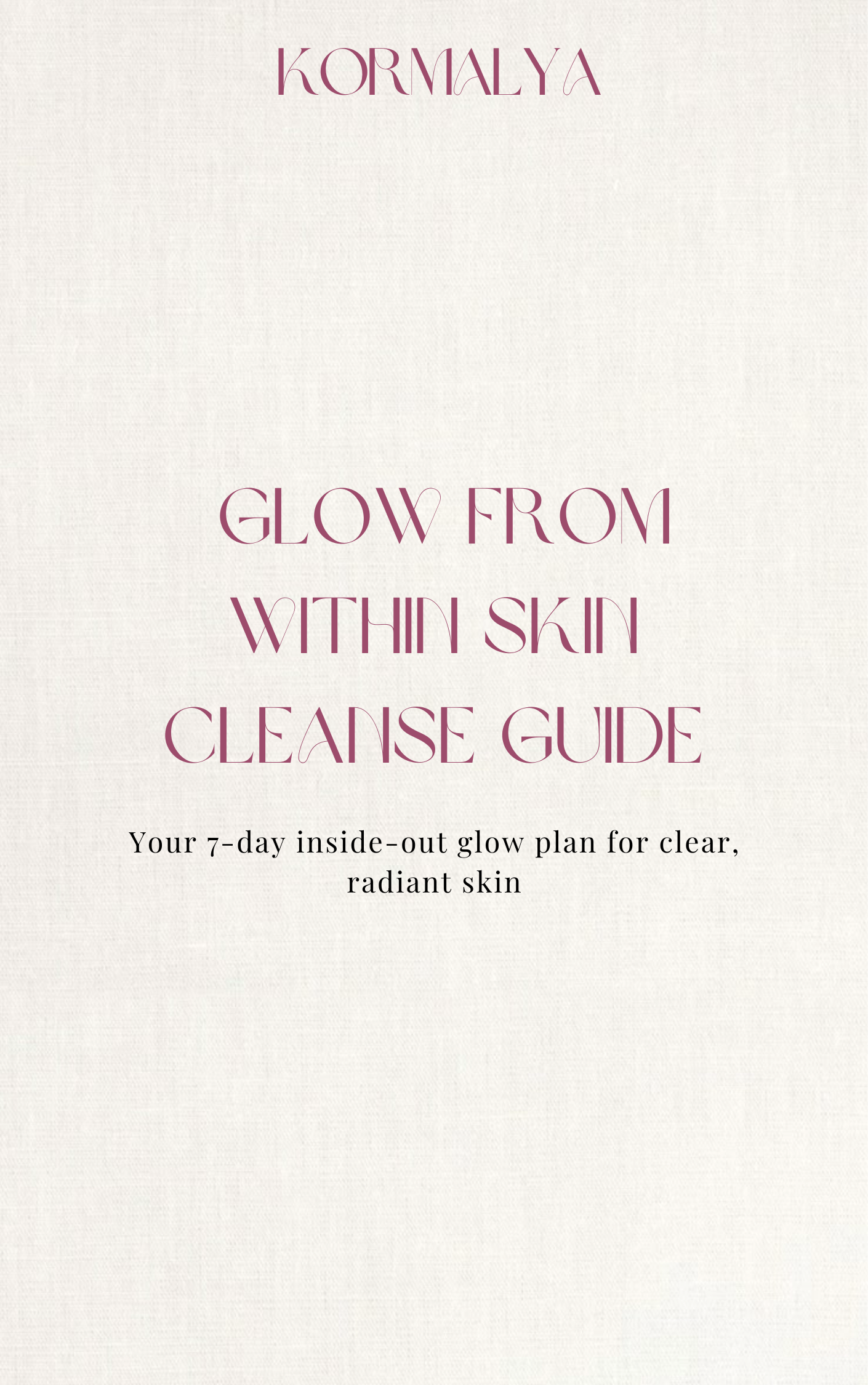 Glow From Within Skin Cleanse Guide