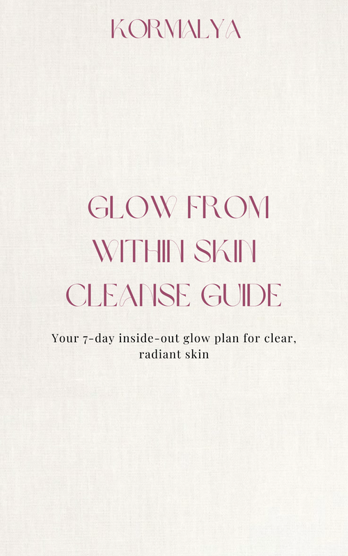 Glow From Within Skin Cleanse Guide
